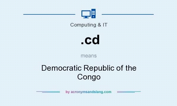 What does .cd mean? It stands for Democratic Republic of the Congo