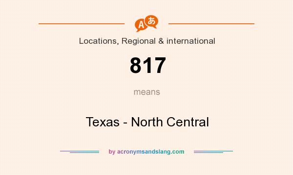 What does 817 mean? It stands for Texas - North Central