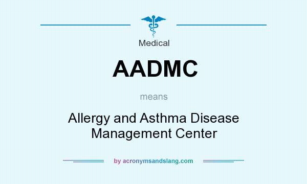 What does AADMC mean? It stands for Allergy and Asthma Disease Management Center