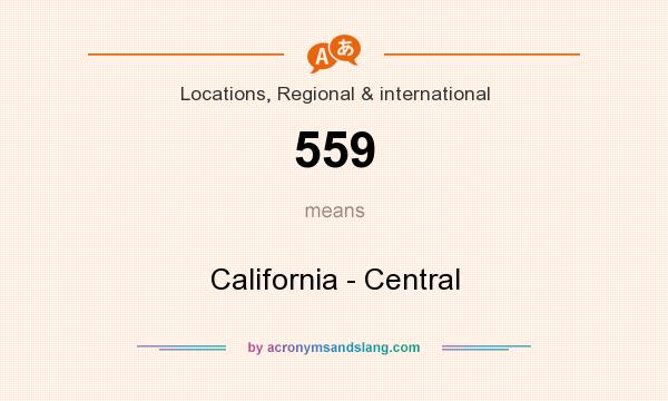 What does 559 mean? It stands for California - Central