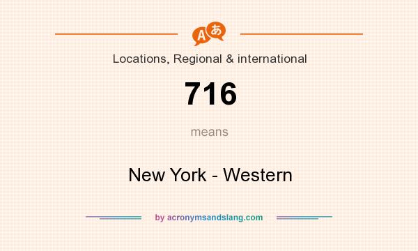 What does 716 mean? It stands for New York - Western