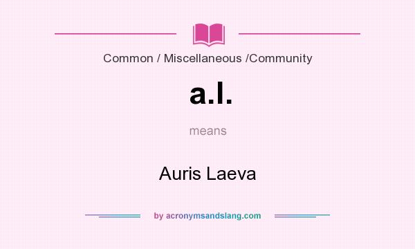 What does a.l. mean? It stands for Auris Laeva