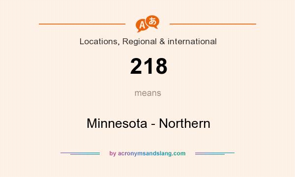 What does 218 mean? It stands for Minnesota - Northern