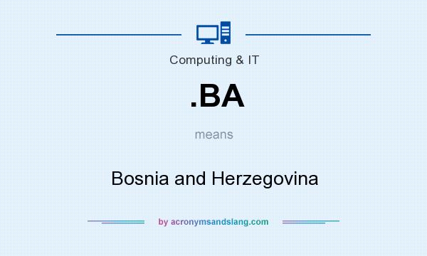 What does .BA mean? It stands for Bosnia and Herzegovina