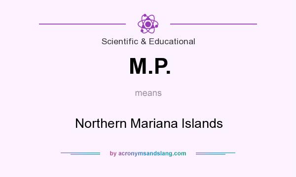 What does M.P. mean? It stands for Northern Mariana Islands