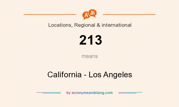 What does 213 mean? It stands for California - Los Angeles