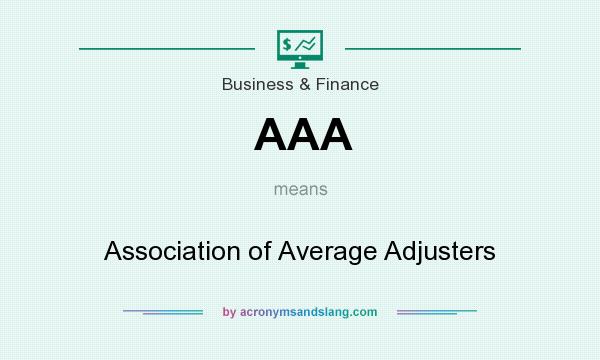 What does AAA mean? It stands for Association of Average Adjusters