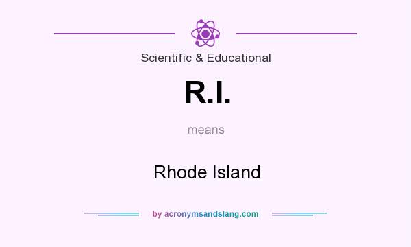 What does R.I. mean? It stands for Rhode Island