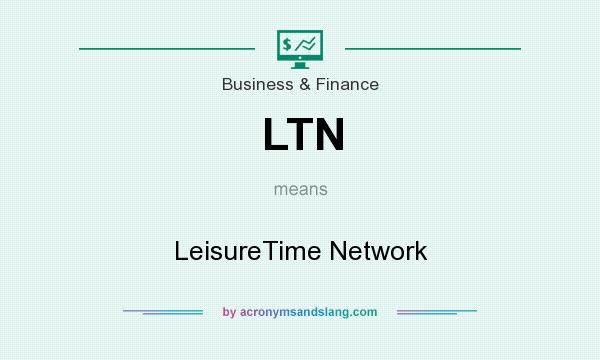 What does LTN mean? It stands for LeisureTime Network