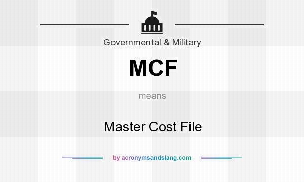 What does MCF mean? It stands for Master Cost File