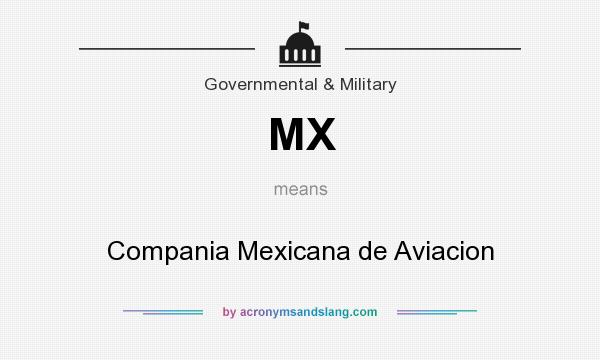 What does MX mean? It stands for Compania Mexicana de Aviacion
