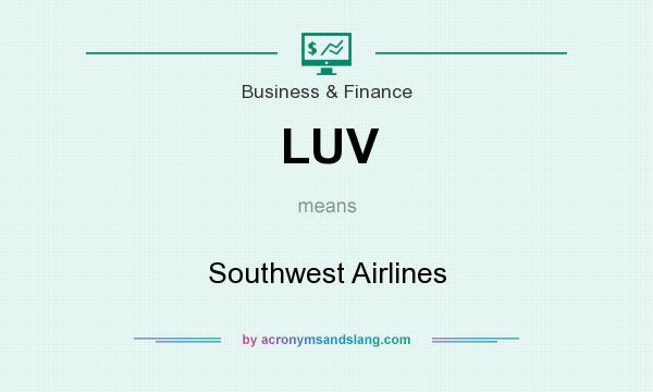 What does LUV mean? It stands for Southwest Airlines
