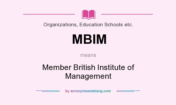 What does MBIM mean? It stands for Member British Institute of Management