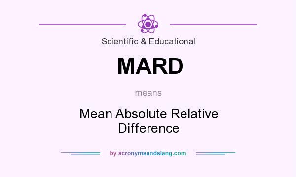 What does MARD mean? It stands for Mean Absolute Relative Difference