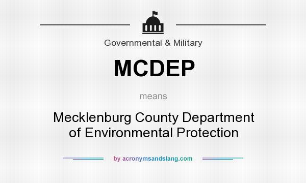 What does MCDEP mean? It stands for Mecklenburg County Department of Environmental Protection