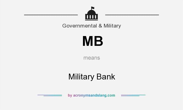 What does MB mean? It stands for Military Bank