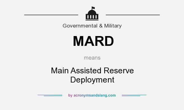 What does MARD mean? It stands for Main Assisted Reserve Deployment