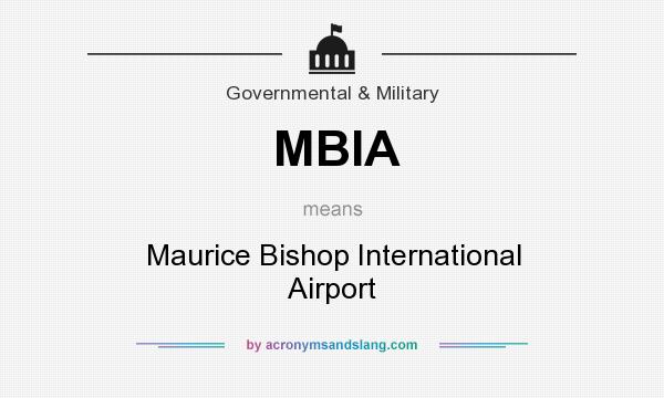 What does MBIA mean? It stands for Maurice Bishop International Airport