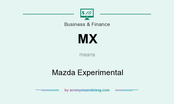 What does MX mean? It stands for Mazda Experimental