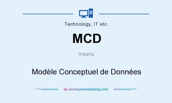 What does MCD mean? It stands for Modèle Conceptuel de Données