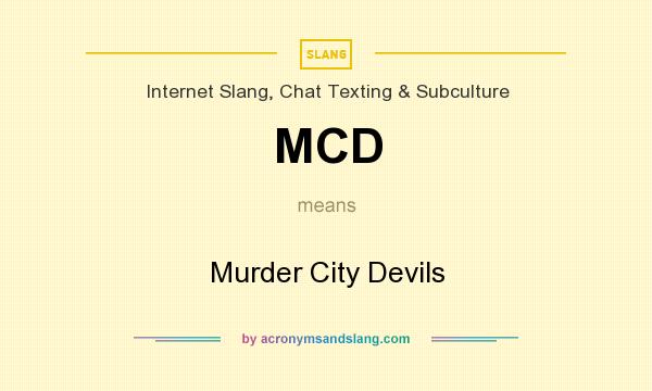 What does MCD mean? It stands for Murder City Devils