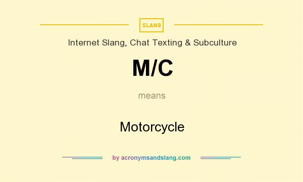 What does M/C mean? It stands for Motorcycle