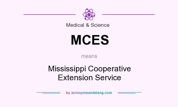 What does MCES mean? It stands for Mississippi Cooperative Extension Service
