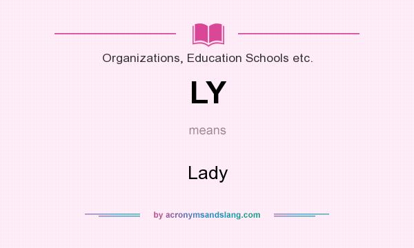 What does LY mean? It stands for Lady