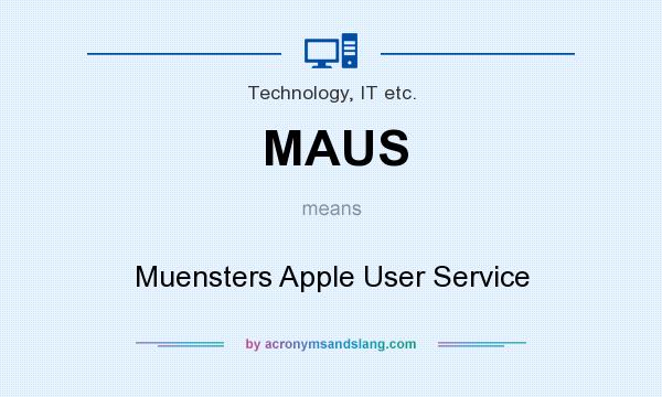 What does MAUS mean? It stands for Muensters Apple User Service