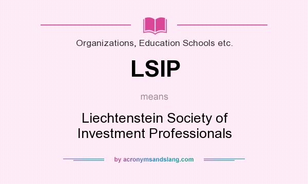 What does LSIP mean? It stands for Liechtenstein Society of Investment Professionals