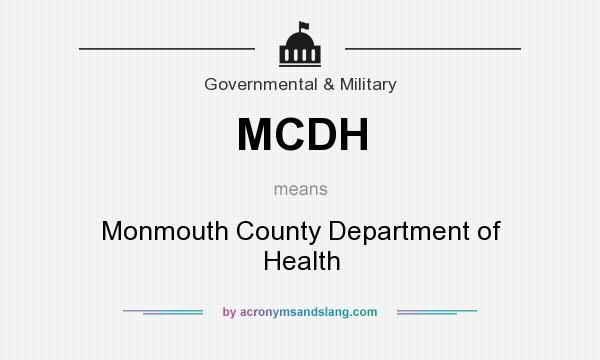 What does MCDH mean? It stands for Monmouth County Department of Health
