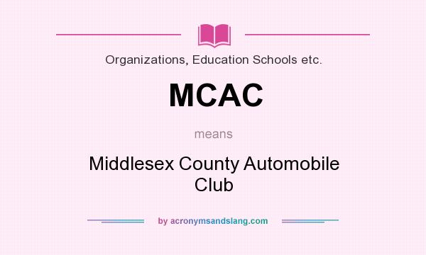 What does MCAC mean? It stands for Middlesex County Automobile Club