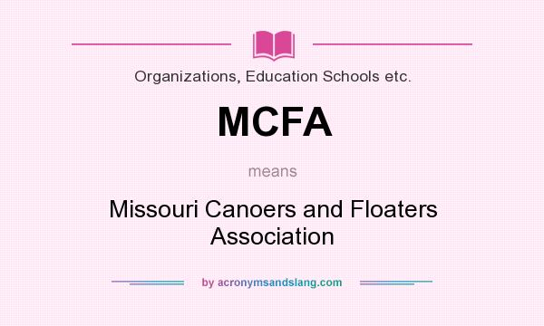 What does MCFA mean? It stands for Missouri Canoers and Floaters Association