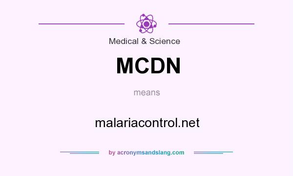 What does MCDN mean? It stands for malariacontrol.net