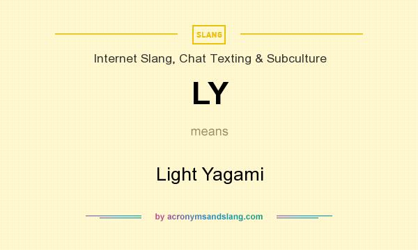 What does LY mean? It stands for Light Yagami