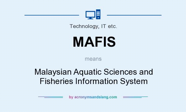 What does MAFIS mean? It stands for Malaysian Aquatic Sciences and Fisheries Information System