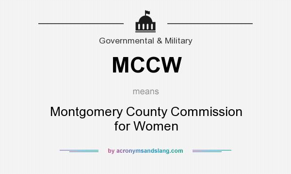 What does MCCW mean? It stands for Montgomery County Commission for Women