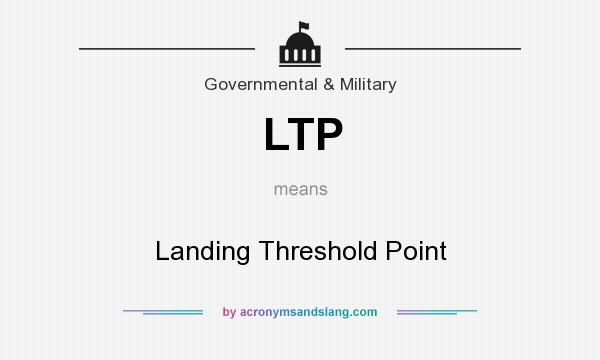 What does LTP mean? It stands for Landing Threshold Point
