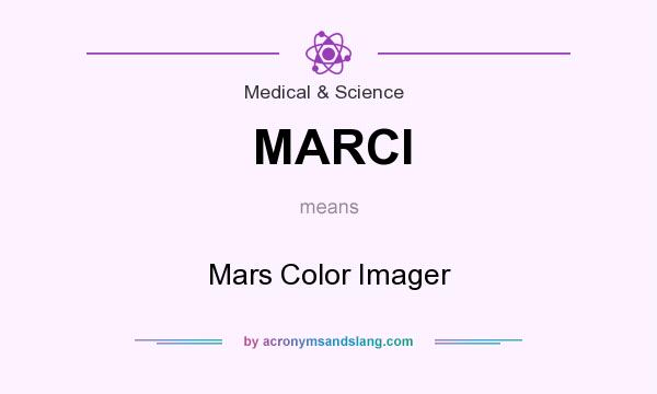 What does MARCI mean? It stands for Mars Color Imager