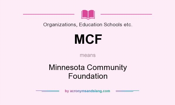 What does MCF mean? It stands for Minnesota Community Foundation