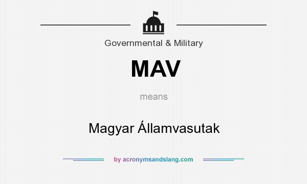 What does MAV mean? It stands for Magyar Államvasutak