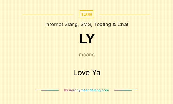 What does LY mean? It stands for Love Ya