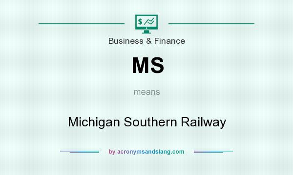 What does MS mean? It stands for Michigan Southern Railway