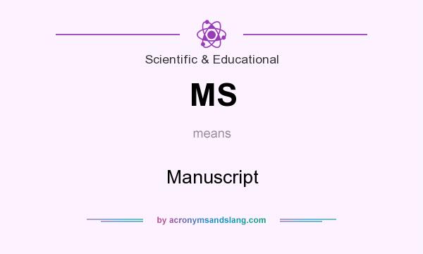 What does MS mean? It stands for Manuscript