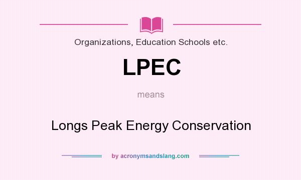 What does LPEC mean? It stands for Longs Peak Energy Conservation