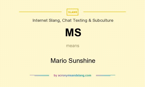 What does MS mean? It stands for Mario Sunshine
