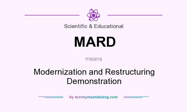 What does MARD mean? It stands for Modernization and Restructuring Demonstration