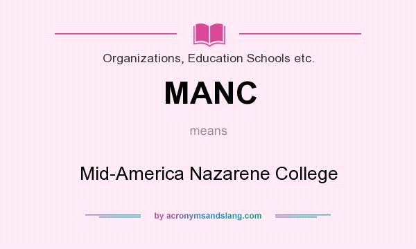 What does MANC mean? It stands for Mid-America Nazarene College