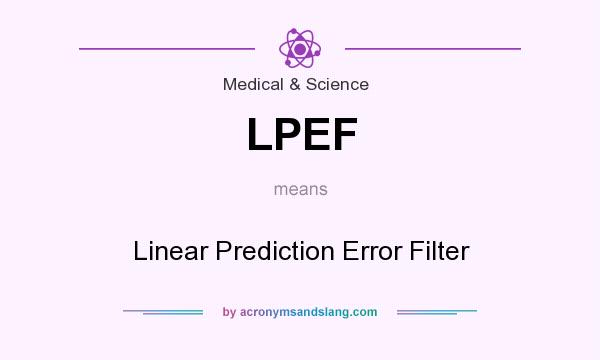 What does LPEF mean? It stands for Linear Prediction Error Filter