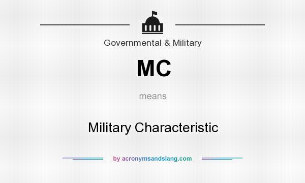 What does MC mean? It stands for Military Characteristic